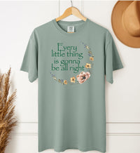 Load image into Gallery viewer, Every Little Thing Is Gonna Be All Right T-Shirt – Positive Floral Tee for Moms and Grandmas
