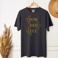Load image into Gallery viewer, Pow Her Ful T-Shirt - Motivational Tee for Strong Women - Empowered Women TShirt
