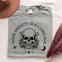 Load image into Gallery viewer, Your Anxiety Is a Lying Hoe Tee - Funny Unisex Comfort Colors Mental Health T-Shirt

