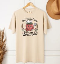 Load image into Gallery viewer, Don&#39;t Be Eye Candy Be Soul Food Tee – Uplifting Strawberry Theme Summer T-Shirt for Women
