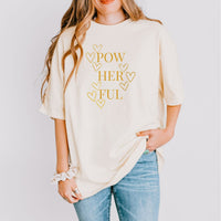 Load image into Gallery viewer, Pow Her Ful T-Shirt - Motivational Tee for Strong Women - Empowered Women TShirt
