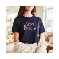 Load image into Gallery viewer, Sober Princess Shirt – Unisex Sobriety Gift Tee | Positive Wellness Support T-Shirt

