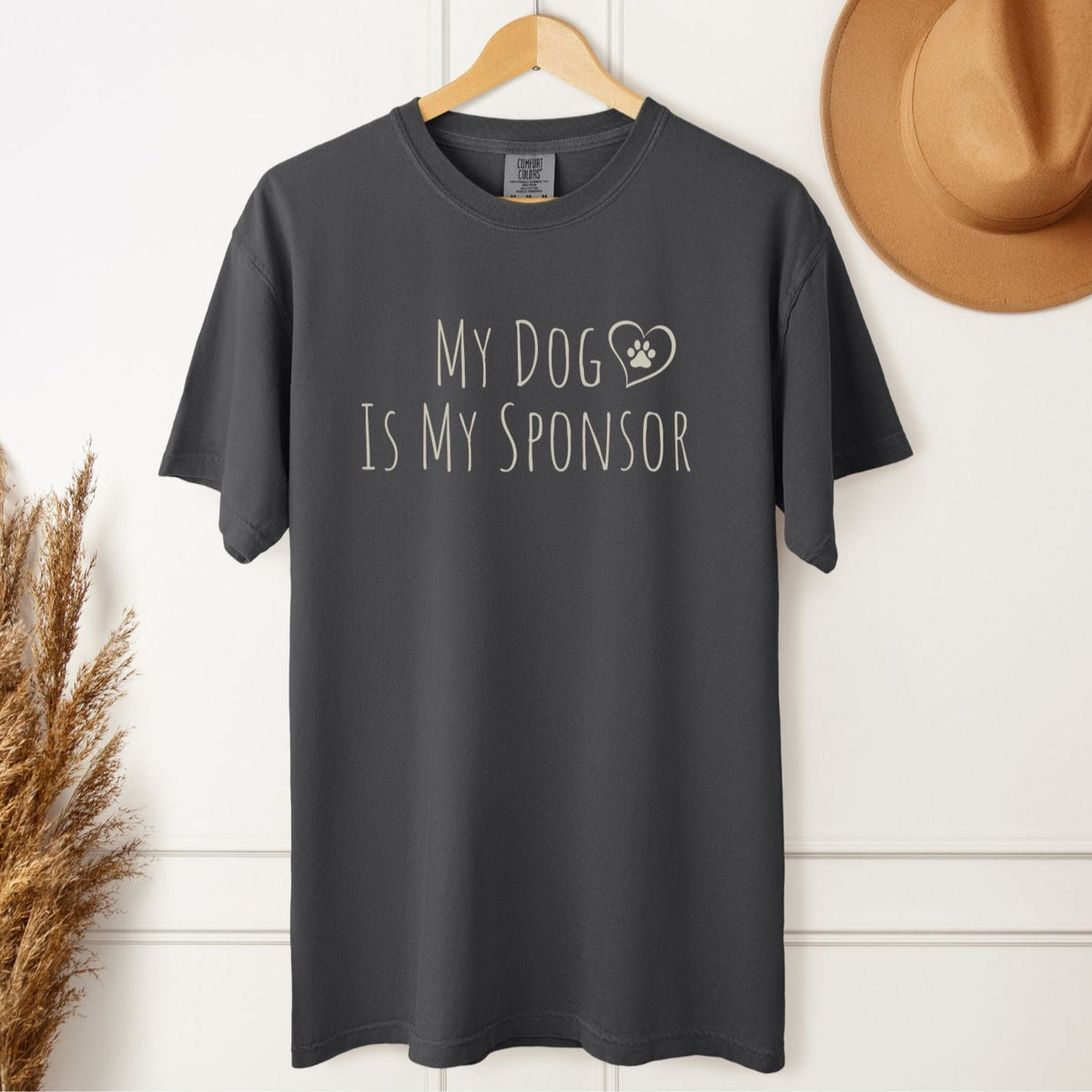My Dog Is My Sponsor Tee – Unisex Sobriety Gift Shirt for Dog Dads and Moms - Comfort Colors Program Tee