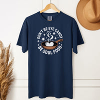 Load image into Gallery viewer, Don&#39;t Be Eye Candy, Be Soul Food Unisex Crewneck Tee - Positive Message Empowerment T-Shirt
