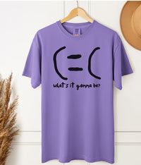 Load image into Gallery viewer, What&#39;s It Gonna Be Happy or Sad Tee – Positive Mental Health Unisex Comfort Colors T-Shirt
