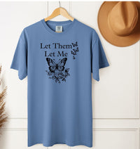 Load image into Gallery viewer, Let Them Let Me Butterfly Themed Wellness Tee – Unisex Heavyweight Comfort Colors T-Shirt

