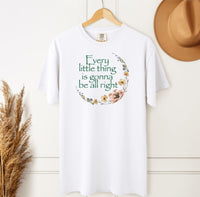 Load image into Gallery viewer, Every Little Thing Is Gonna Be All Right T-Shirt – Positive Floral Tee for Moms and Grandmas
