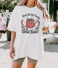 Load image into Gallery viewer, Don&#39;t Be Eye Candy Be Soul Food Tee – Uplifting Strawberry Theme Summer T-Shirt for Women
